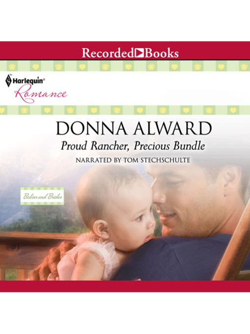 Title details for Proud Rancher, Precious Bundle by Donna Alward - Wait list